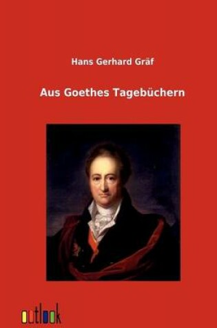 Cover of Aus Goethes Tagebüchern