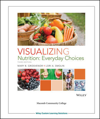 Book cover for Visualizing Nutrition 3e with Wileyplus Macomb Community College and Wileyplus Card Set