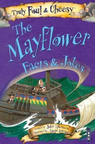 Cover of Truly Foul & Cheesy Mayflower Facts and Jokes Book