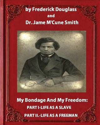 Book cover for My Bondage and My Freedom (1855), by Frederick Douglass and Dr. Jame M'Cune Smith