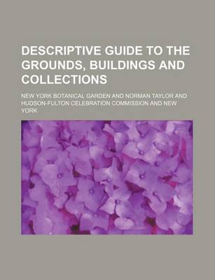 Book cover for Descriptive Guide to the Grounds, Buildings and Collections