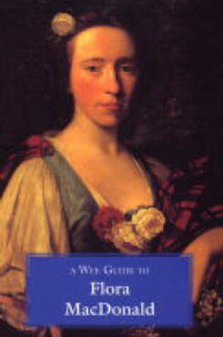 Cover of A Wee Guide to Flora MacDonald