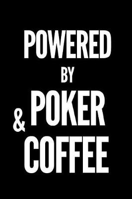 Book cover for Powered by Poker and Coffee