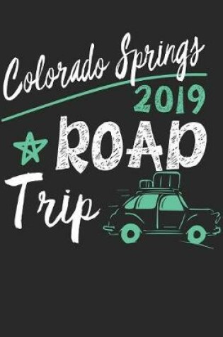 Cover of Colorado Springs Road Trip 2019