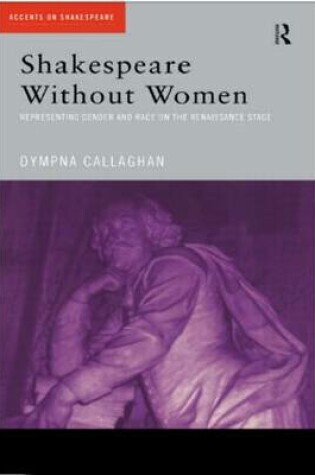 Cover of Shakespeare Without Women