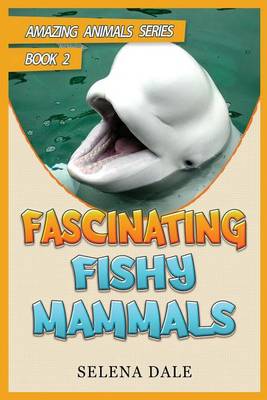 Book cover for Fascinating Fishy Mammals