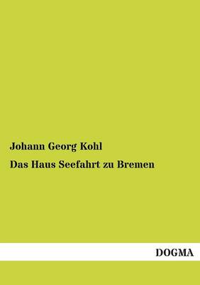 Book cover for Das Haus Seefahrt zu Bremen