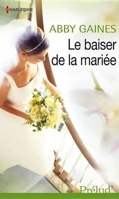 Book cover for Le Baiser de la Mariee