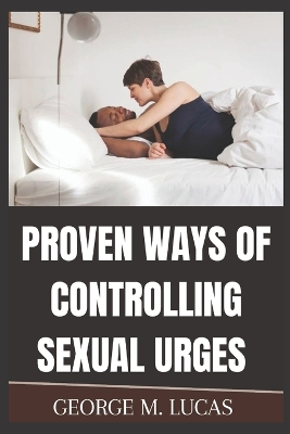 Book cover for Proven Ways of Controlling Sexual Urges