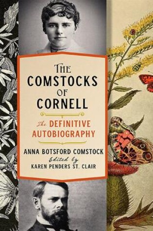 Cover of The Comstocks of Cornell—The Definitive Autobiography