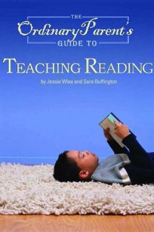 Cover of The Ordinary Parent's Guide to Teaching Reading