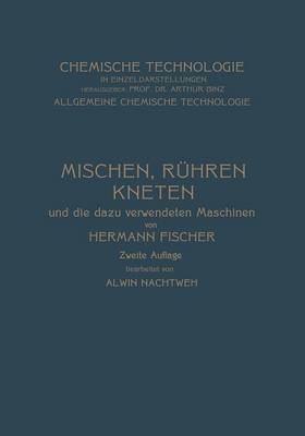 Cover of Mischen Ruhren, Kneten Und Die Dazu Verwendeten Maschinen