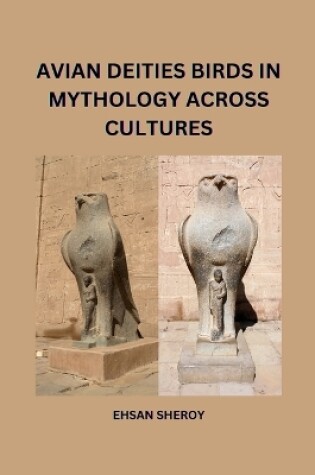 Cover of Avian Deities: Birds in Mythology Across Cultures