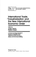 Book cover for International Trade, Industrialization and the New International Economic Order