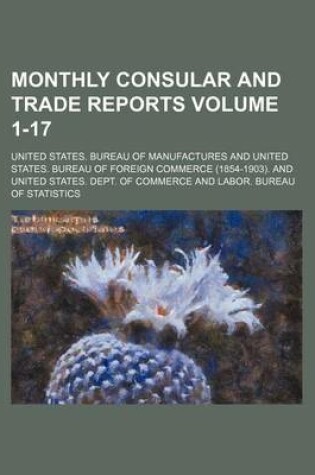 Cover of Monthly Consular and Trade Reports Volume 1-17