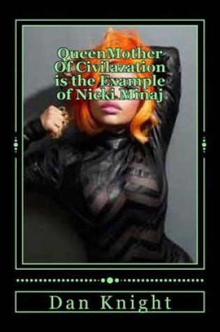 Cover of Queenmother of Civilazation Is the Example of Nicki Minaj