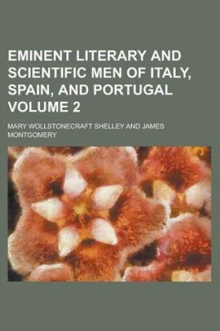 Cover of Eminent Literary and Scientific Men of Italy, Spain, and Portugal (Volume 1)