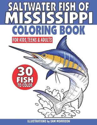 Book cover for Saltwater Fish of Mississippi Coloring Book for Kids, Teens & Adults