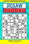 Book cover for 250 Easy to Medium Jigsaw Sudoku Puzzles 9x9