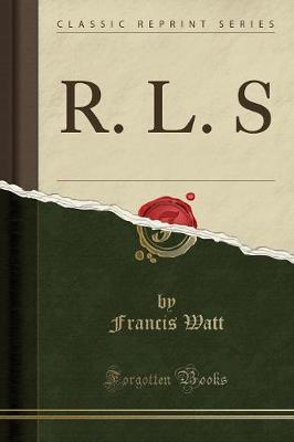 Book cover for R. L. S (Classic Reprint)