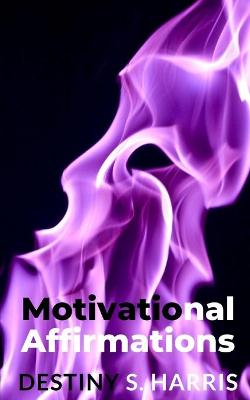 Book cover for Motivational Affirmations