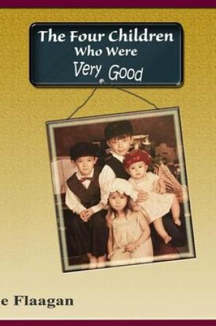 Cover of The Four Children Who Were Very Good