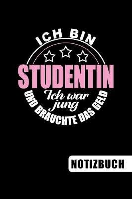 Book cover for Ich bin Studentin - Ich war jung und brauchte das Geld