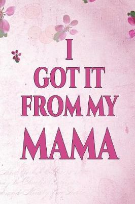 Book cover for I Got It from My Mama