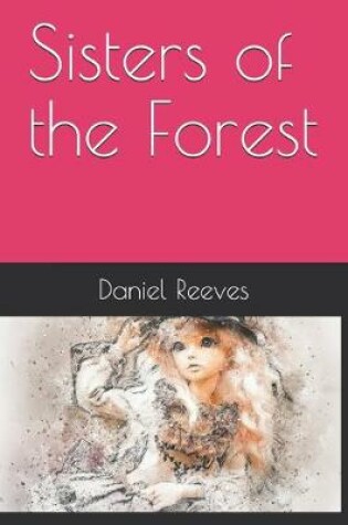 Cover of Sisters of the Forest