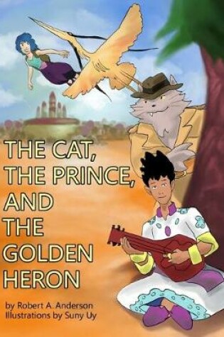 Cover of The Cat, the Prince, and the Golden Heron