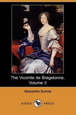 Cover of The Vicomte de Bragelonne, Volume II (Dodo Press)