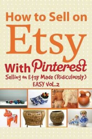 Cover of How to Sell on Etsy with Pinterest