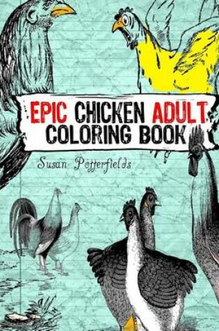 Cover of Epic chicken Adult Coloring Book