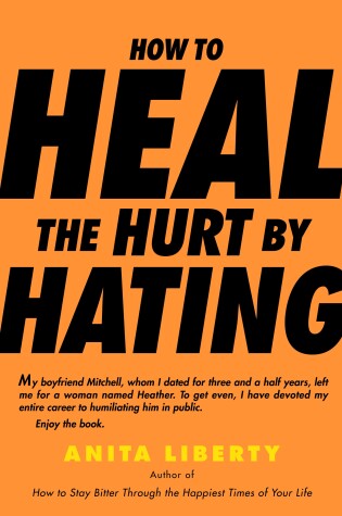 Cover of How to Heal the Hurt by Hating