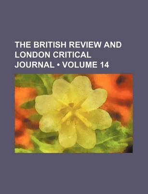 Book cover for The British Review and London Critical Journal (Volume 14)