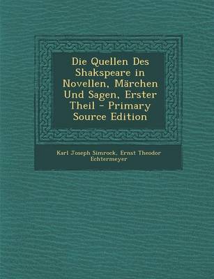 Book cover for Die Quellen Des Shakspeare in Novellen, Marchen Und Sagen, Erster Theil