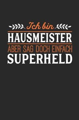 Book cover for Ich bin Hausmeister aber sag doch einfach Superheld