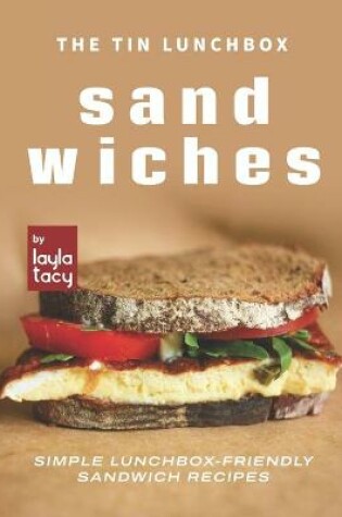 Cover of The Tin Lunchbox Sandwiches
