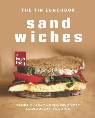 Book cover for The Tin Lunchbox Sandwiches