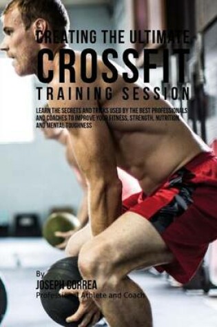 Cover of Creating the Ultimate Crossfit Training Session