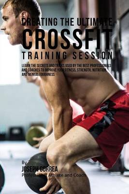 Book cover for Creating the Ultimate Crossfit Training Session