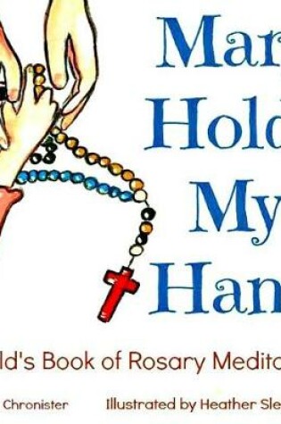 Cover of Mary Holds My Hand