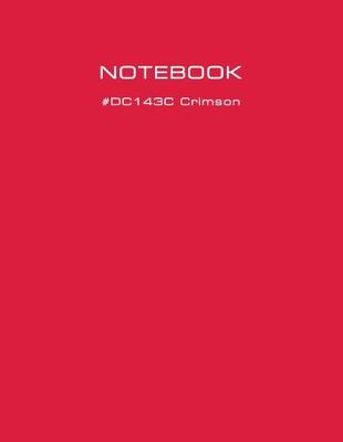 Book cover for 1 Subject College Ruled Notebooks with Design #DC143C Crimson - 8.5" x 11" 100 sheets - Quality Paper Minimal Style for Journal Diary Work or Travel