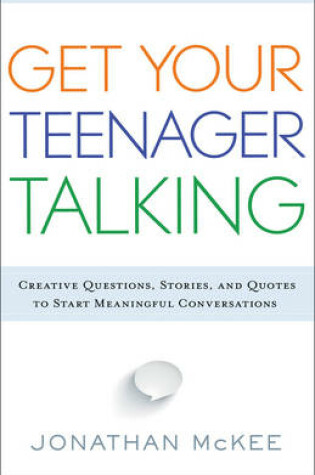 Cover of Get Your Teenager Talking