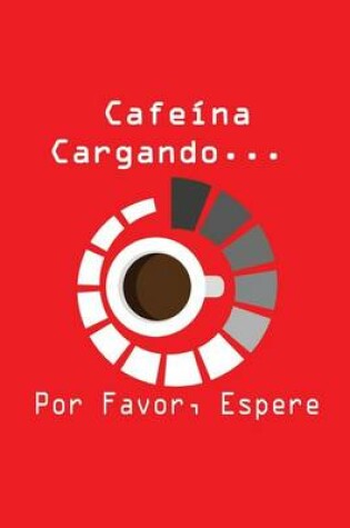 Cover of Cafeina... cargando... Por favor, espere