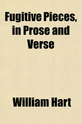 Cover of Fugitive Pieces, in Prose and Verse