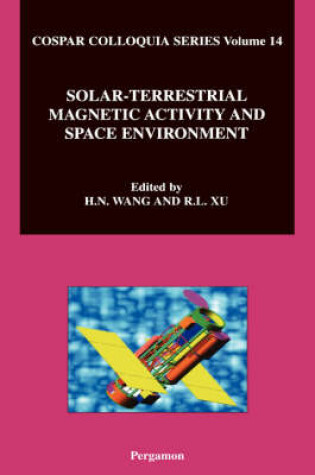 Cover of Solar-Terrestrial Magnetic Activity and Space Environment