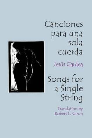 Cover of Canciones Para Una Sola Cuerda / Songs for a Single String