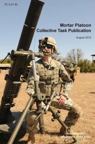 Cover of Mortar Platoon Collective Task Publication