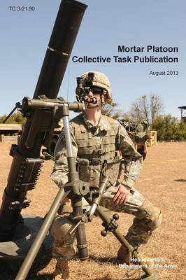 Book cover for Mortar Platoon Collective Task Publication